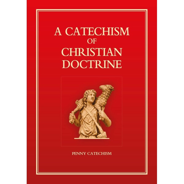 Catechism of Christian Doctrine (Penny Catechism)