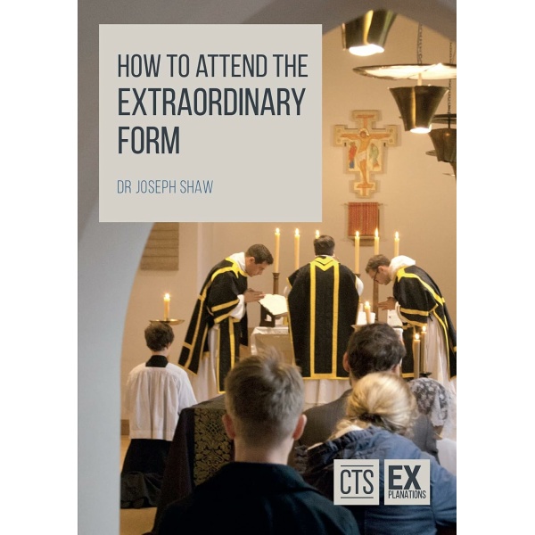 How to Attend the Extraordinary Form