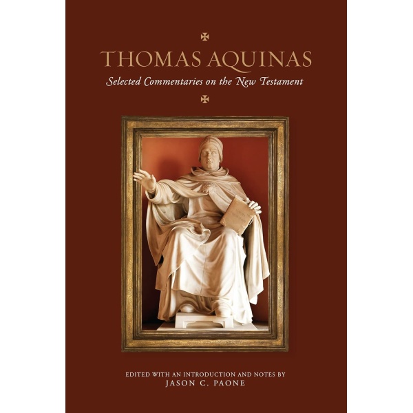 Thomas Aquinas: Selected Commentaries