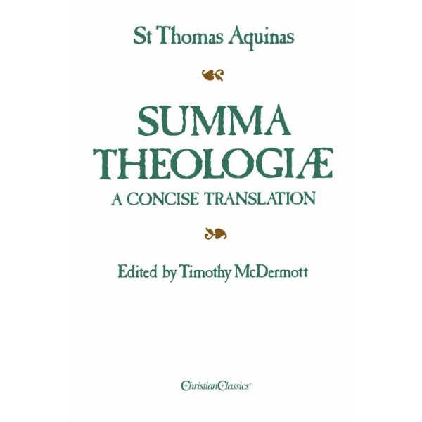 Summa Theologiae - A concise translation