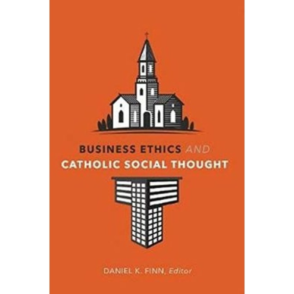 Business Ethics and Catholic Social Thought