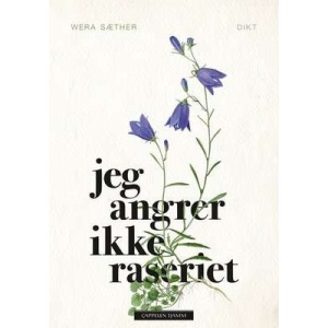 Jeg angrer ikke raseriet