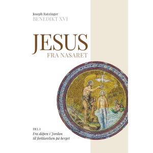 Jesus fra Nasaret. Del I.