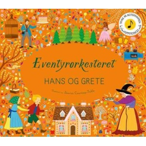 Eventyrorkesteret: Hans og Grete. Med musikk