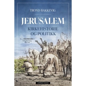 Jerusalem - kirkehistorie og politikk