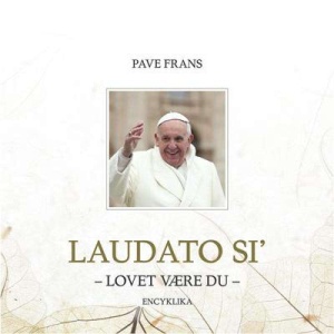 Laudato si - Lovet være du