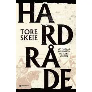 Hårdråde: Om Harald Sigurd og hans verden