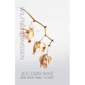 Jeg dør ikke, jeg går inn i livet