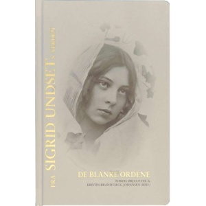 De blanke ordene. Fra Sigrid Undsets verden
