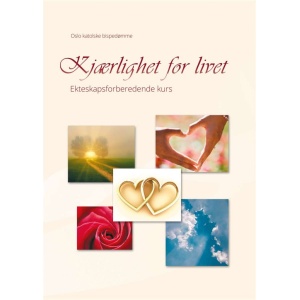 Kjærlighet for livet: ekteskapsforberedende kurs