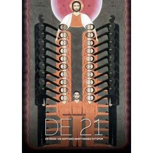 De 21 - En reise i de koptiske martyrenes fotspor