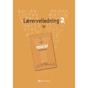 YOUCAT Konfirmant (Lærerveiledning 2)