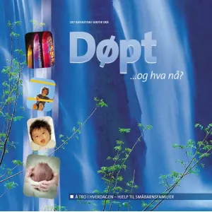 Døpt, og hva nå?