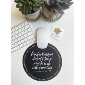 Perfectionism doesn't have much Mouse Pad