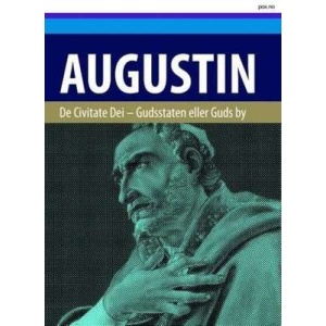 De civitate Dei - Gudsstaten, eller Guds by