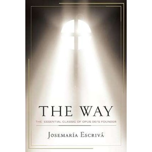 The Way: The Essential Classic of Opus Dei's Founder
