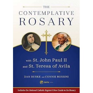 The Contemplative Rosary with St. John Paul II and St. Teresa of Avila