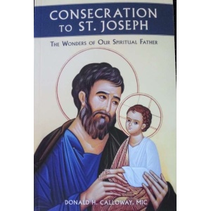 Consecration to St. Joseph: The Wonders of Our Spiritual Father