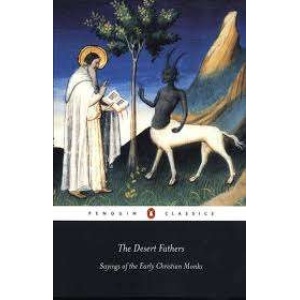 The Desert Fathers - Sayings of the Early Christian Monks