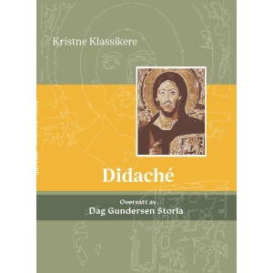 Didaché - Herrens undervisning gjennom de tolv apostlene